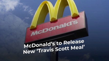 Travis Scott Teams Up With McDonald’s