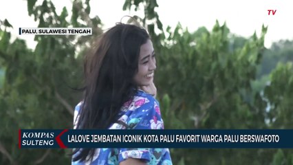 Lalove, Jembatan Iconik Kota Palu Favorit Warga Berswafoto
