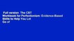 Full version  The CBT Workbook for Perfectionism: Evidence-Based Skills to Help You Let Go of