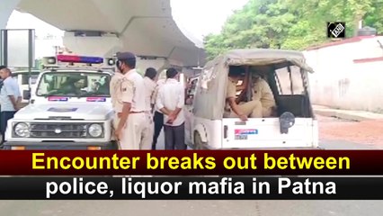 Encounter breaks out between police, liquor mafia in Patna
