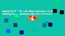 About For Books  Life After Darkness: Finding Healing and Happiness After the Cleveland