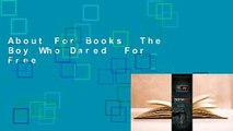 About For Books  The Boy Who Dared  For Free
