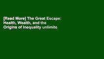 [Read More] The Great Escape: Health, Wealth, and the Origins of Inequality unlimite