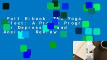 Full E-book  The Yoga Effect: A Proven Program for Depression and Anxiety  Review