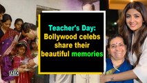 Teacher's Day: Bollywood celebs share their beautiful memories