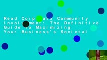 Read Corporate Community Involvement: The Definitive Guide To Maximizing Your Business's Societal