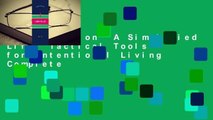 Full version  A Simplified Life: Tactical Tools for Intentional Living Complete