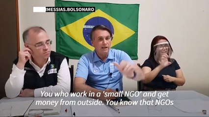 Brazil's Bolsonaro says he "can't kill this cancer called NGOs"