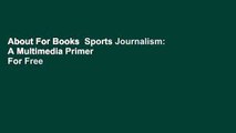 About For Books  Sports Journalism: A Multimedia Primer  For Free
