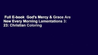 Full E-book  God's Mercy & Grace Are New Every Morning Lamentations 3: 23: Christian Coloring