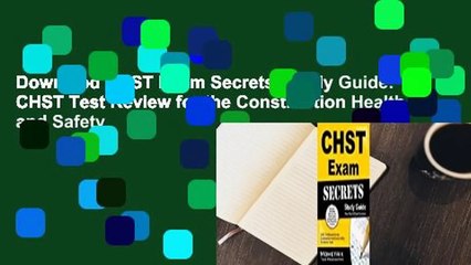 Downlaod CHST Exam Secrets, Study Guide: CHST Test Review for the Construction Health and Safety