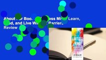 About For Books  Limitless Mind: Learn, Lead, and Live Without Barriers  Review