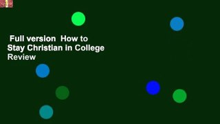 Full version  How to Stay Christian in College  Review
