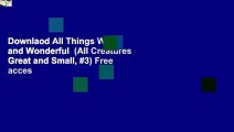 Downlaod All Things Wise and Wonderful  (All Creatures Great and Small, #3) Free acces