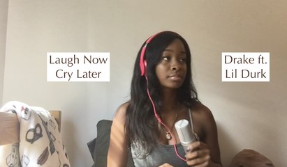 Laugh Now Cry Later - Drake ft. Lil Durk Alicia Gabrielle Cover