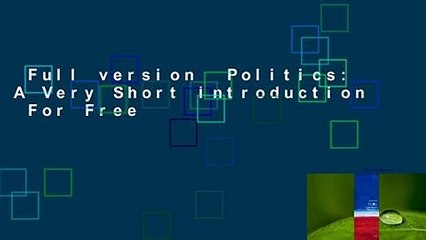 Full version  Politics: A Very Short Introduction  For Free