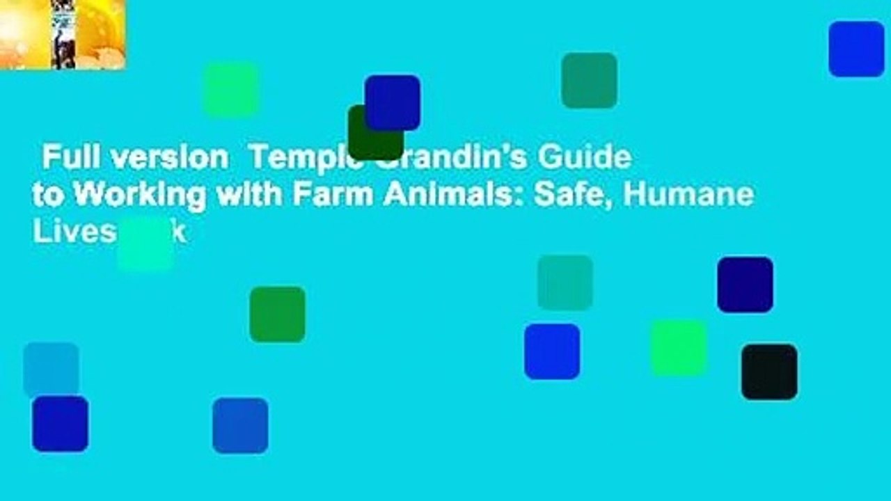 Full version Temple Grandin's Guide to Working with Farm Animals Safe