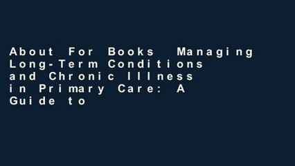 About For Books  Managing Long-Term Conditions and Chronic Illness in Primary Care: A Guide to