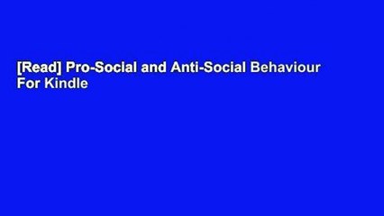 [Read] Pro-Social and Anti-Social Behaviour  For Kindle