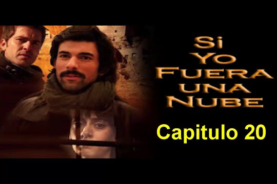 Si Yo Fuera una Nube (Mas Alla de las Nubes) Capitulo 20