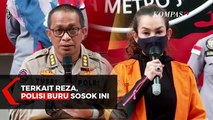 Terkait Reza, Polisi Buru Sosok Ini