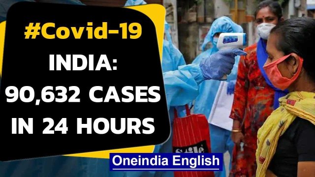 Covid-19: India reports 90,632 Coronavirus cases in 24 hours, tally soars past 41 Lakh|Oneindia News