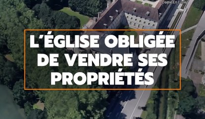 L’Église obligée de vendre ses propriétés