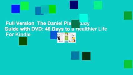 Full Version  The Daniel Plan Study Guide with DVD: 40 Days to a Healthier Life  For Kindle