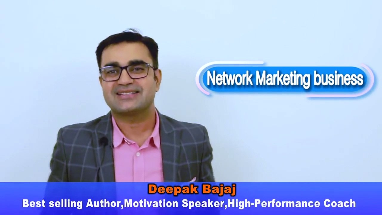 NETWORK MARKETING की 10 खूबियां जो किसी और  BUSINESS में ढूंढ़ने से भी नहीं मिलेगी l Deepak Bajaj