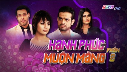 Hạnh Phúc Muộn Màng - Tập 93 ( Phần 2 ) Full
