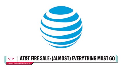 AT&T Fire Sale: (Almost) Everything Must Go to Pay Down Debt