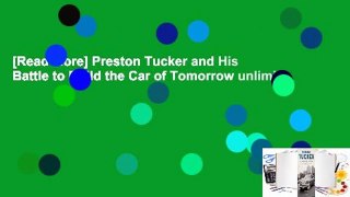 [Read More] Preston Tucker and His Battle to Build the Car of Tomorrow unlimite