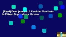 [Read] Dear Ijeawele: A Feminist Manifesto in Fifteen Suggestions  Review