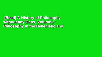 [Read] A History of Philosophy without any Gaps, Volume 2: Philosophy in the Hellenistic and