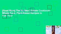 [Read More] The No Meat Athlete Cookbook: Whole Food, Plant-Based Recipes to Fuel Your