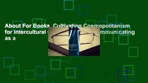 About For Books  Cultivating Cosmopolitanism for Intercultural Communication: Communicating as a