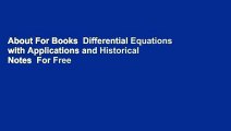 About For Books  Differential Equations with Applications and Historical Notes  For Free