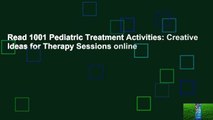 Read 1001 Pediatric Treatment Activities: Creative Ideas for Therapy Sessions online