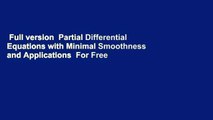 Full version  Partial Differential Equations with Minimal Smoothness and Applications  For Free