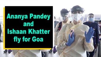 Ananya Pandey and Ishaan Khatter fly for Goa