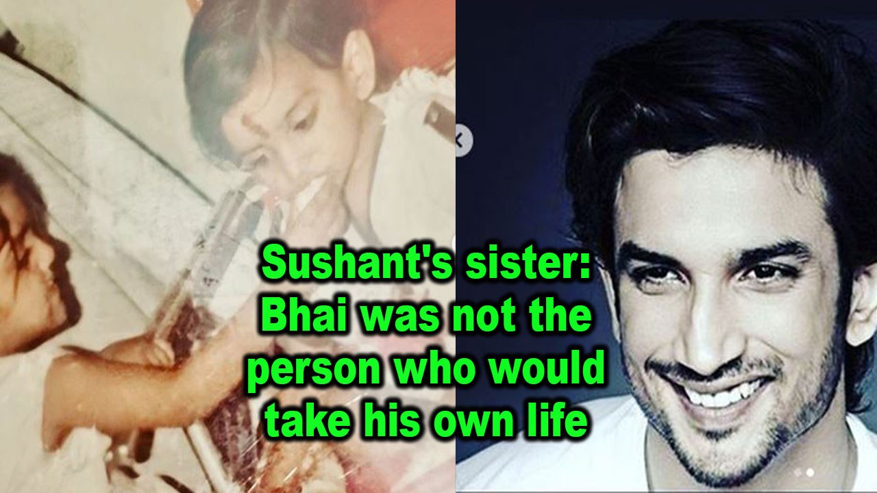 Sushant's sister: Bhai was not the person who w...