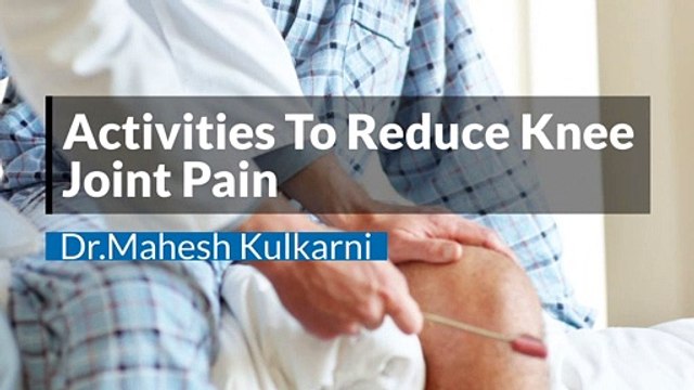 Activities To Reduce Knee Joints Pain