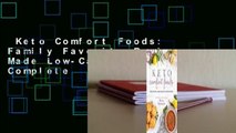 Keto Comfort Foods: Family Favorite Recipes Made Low-Carb and Healthy Complete