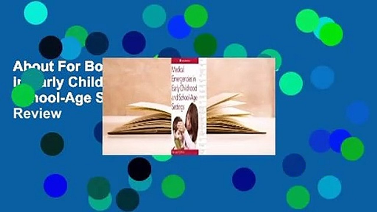 About For Books  Medical Emergencies in Early Childhood and School-Age Settings  Review