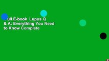 Full E-book  Lupus Q & A: Everything You Need to Know Complete