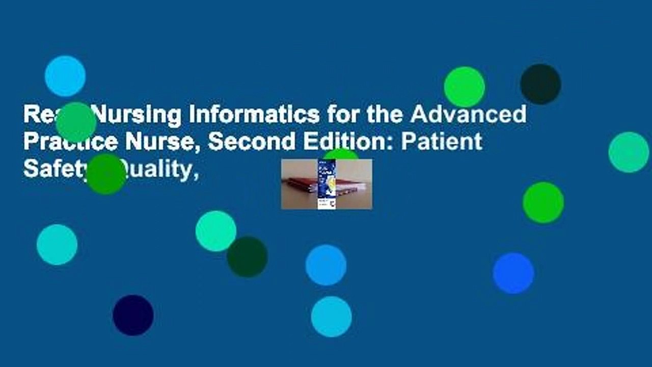 Read Nursing Informatics for the Advanced Practice Nurse, Second Edition: Patient Safety, Quality,