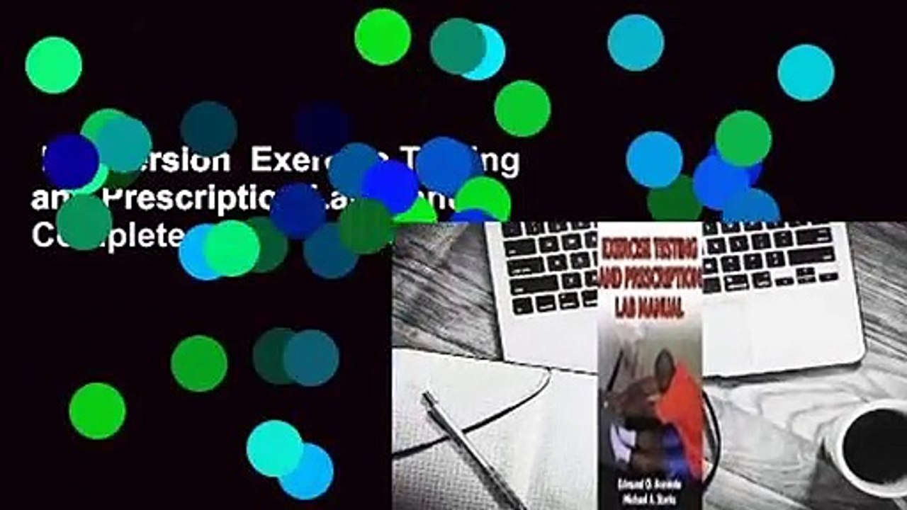 Full version  Exercise Testing and Prescription Lab Manual Complete