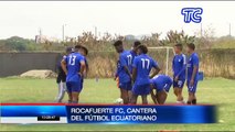 Rocafuerte FC, cantera del fútbol ecuatoriano, continúa buscando su objetivo en la segunda división del fútbol ecuatoriano