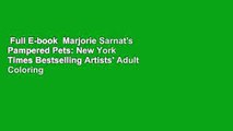 Full E-book  Marjorie Sarnat's Pampered Pets: New York Times Bestselling Artists' Adult Coloring