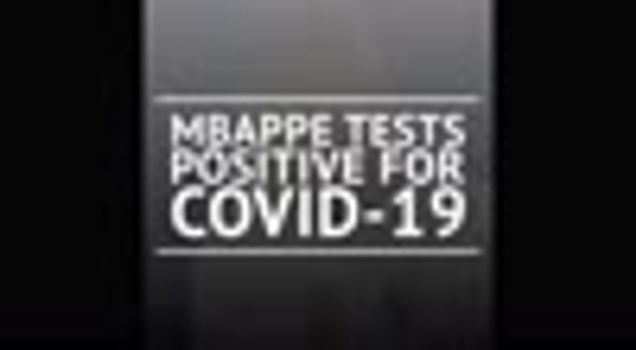 Mbappe tests positive for COVID-19